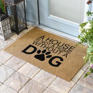 A House Is Not A Home Without A Dog Doormat